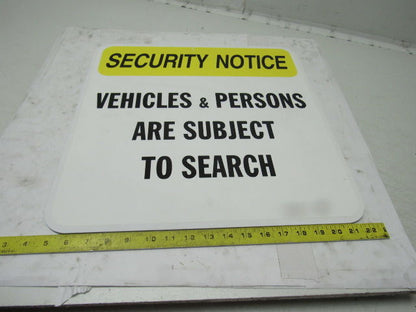 Aluminum Security Notice "Vehicles & Persons Are Subject to Search" Sign 18"x18"