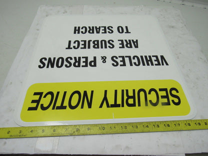 Aluminum Security Notice "Vehicles & Persons Are Subject to Search" Sign 18"x18"