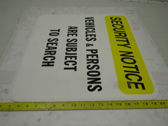 Aluminum Security Notice "Vehicles & Persons Are Subject to Search" Sign 18"x18"