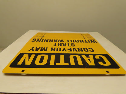 Rapistan Double Sided OSHA CONVEYOR MAY START WITHOUT WARNING Sign 14x10" Lot/8