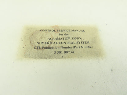 Cincinnati Milling 35010073A Acramatic 335DX Numerical Control Service Manual