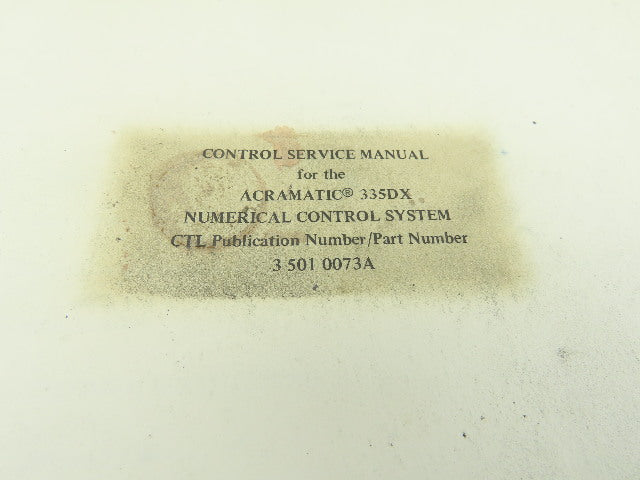 Cincinnati Milling 35010073A Acramatic 335DX Numerical Control Service Manual