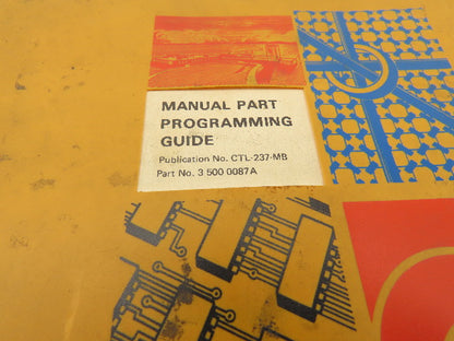 Cincinnati Milacron Acramatic 225-W Cintimatic Part Programming Guide CTL-234-MB