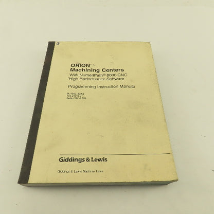 Giddings & Lewis Orion Machining Centers NumeriPath 8000 CNC Programming Manual