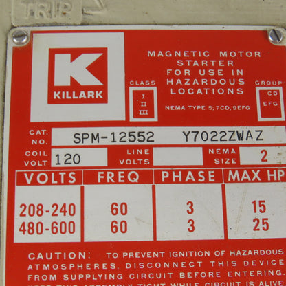 Killark SPM-12552 Magnetic Motor Starter Hazardous Location Nema 2 600V 25Hp 3Ph