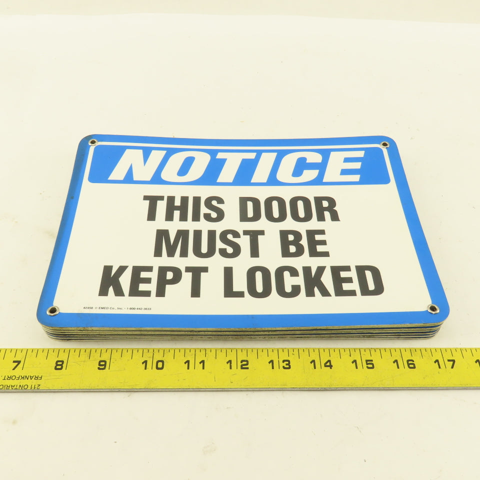 EMED Co. NOTICE This Door Must Be Kept Locked Sign 10"x7" Single Sided Lot Of 7