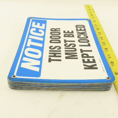 EMED Co. NOTICE This Door Must Be Kept Locked Sign 10"x7" Single Sided Lot Of 7