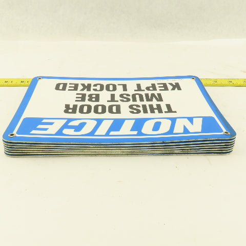 EMED Co. NOTICE This Door Must Be Kept Locked Sign 10"x7" Single Sided Lot Of 7