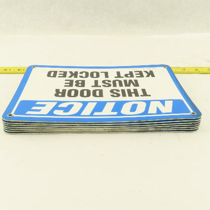 EMED Co. NOTICE This Door Must Be Kept Locked Sign 10"x7" Single Sided Lot Of 7