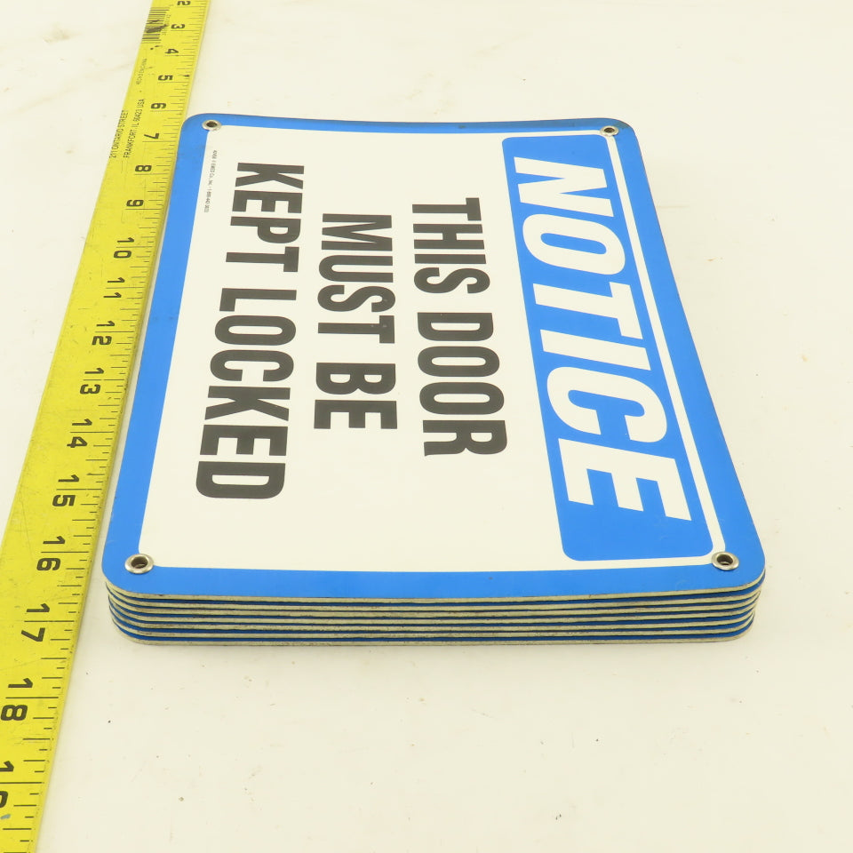 EMED Co. NOTICE This Door Must Be Kept Locked Sign 10"x7" Single Sided Lot Of 7