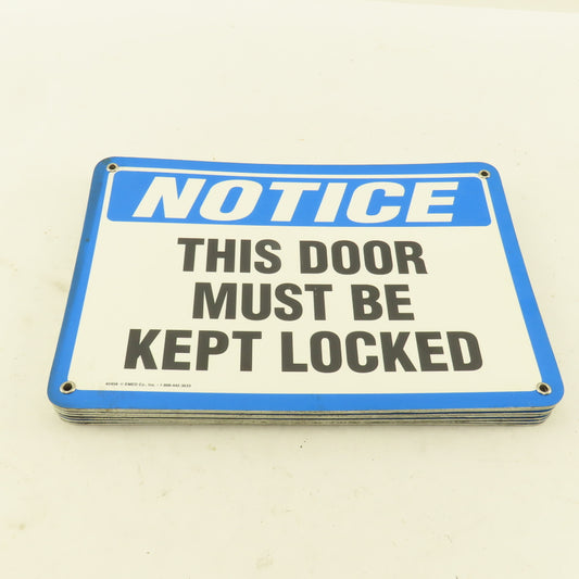 EMED Co. NOTICE This Door Must Be Kept Locked Sign 10"x7" Single Sided Lot Of 7