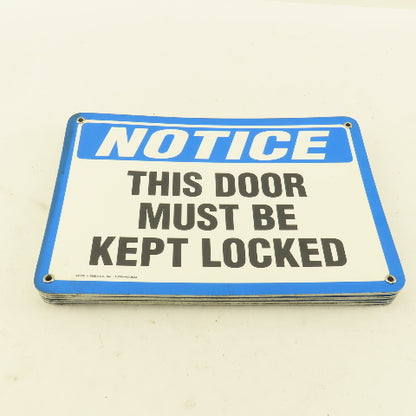 EMED Co. NOTICE This Door Must Be Kept Locked Sign 10"x7" Single Sided Lot Of 7