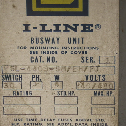 Square D PSL-4403-SM/EH/FT I-Line 30A 240/480V Busway Fused Disconnect Switch