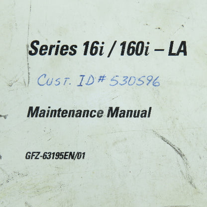GE Fanuc GFZ-63195EB/01 Series 16i/160i-LA Maintenance Manual