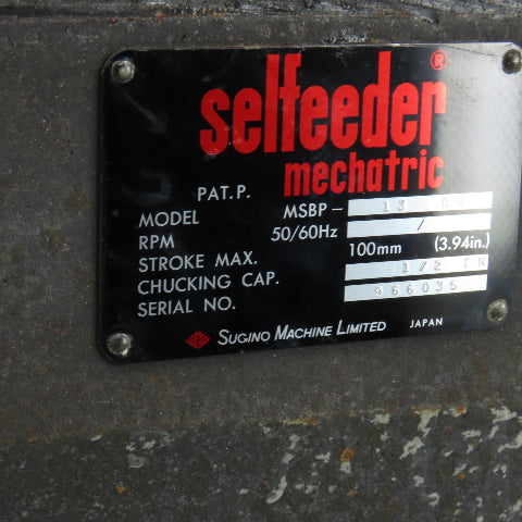 Sugino Selfeeder Mechatric MSBP-13BU Inline Drill Unit 440V 3Ph 3.94" Stroke