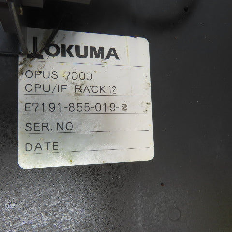 Okuma E7191-855-019-2 Opus 7000 CPU/IF Rack 12 Slot W/	E4809-436-093