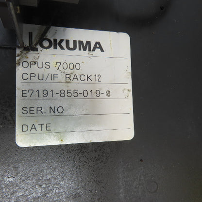 Okuma E7191-855-019-2 Opus 7000 CPU/IF Rack 12 Slot W/	E4809-436-093