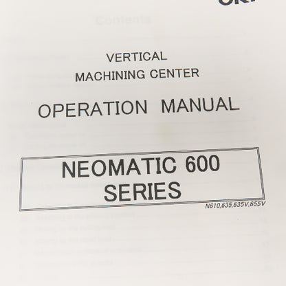 OKK Neomatic 600 Series OPER-N600sr-V Vertical Machining Center Operation Manual