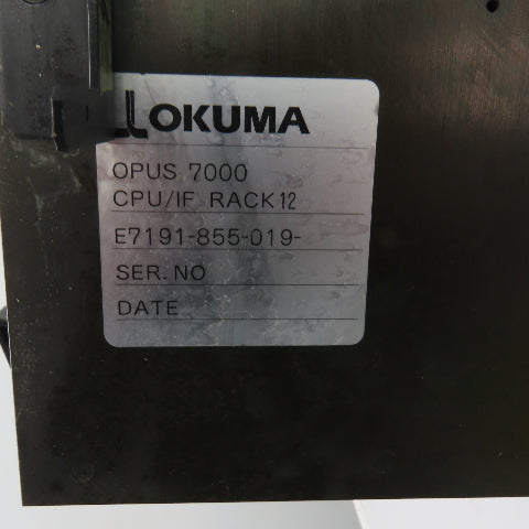 Okuma E7191-855-019 Opus 7000 CPU/IF Rack 12 Slot W/ E4809-436-093 Parts/Repair