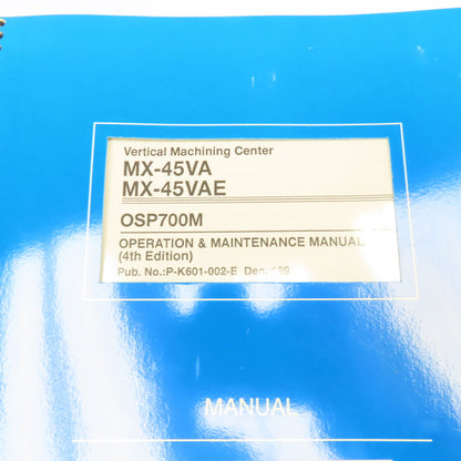 Okuma MX-45VA MX-45VAE OSP700M Maintenance Repair Manual Library Lot Of 9