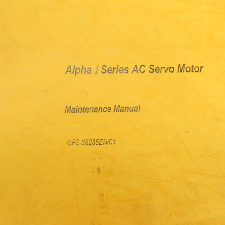 Fanuc GFZ-65285EN/01 Alpha I Series C AC Servo Motor Maintenance Manual