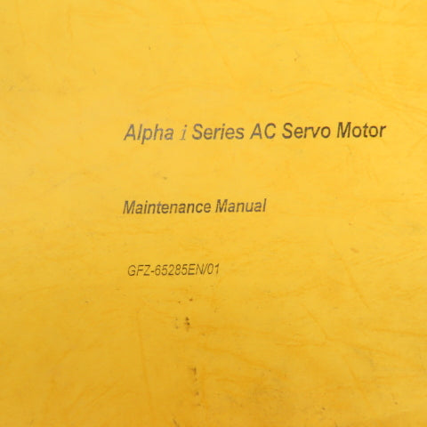 Fanuc GFZ-65285EN/01 Alpha I Series C AC Servo Motor Maintenance Manual