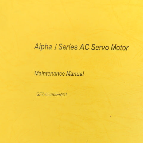 Fanuc GFZ-65285EN/01 Alpha I  Series AC Servo Motor Maintenance Manual