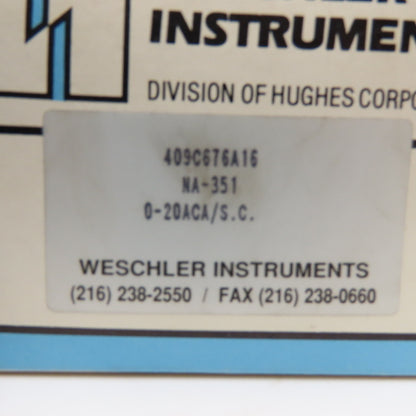 Weschler Electric 409C575A16 NA-351 0-20 Amp ACA Panel Analog Ammeter