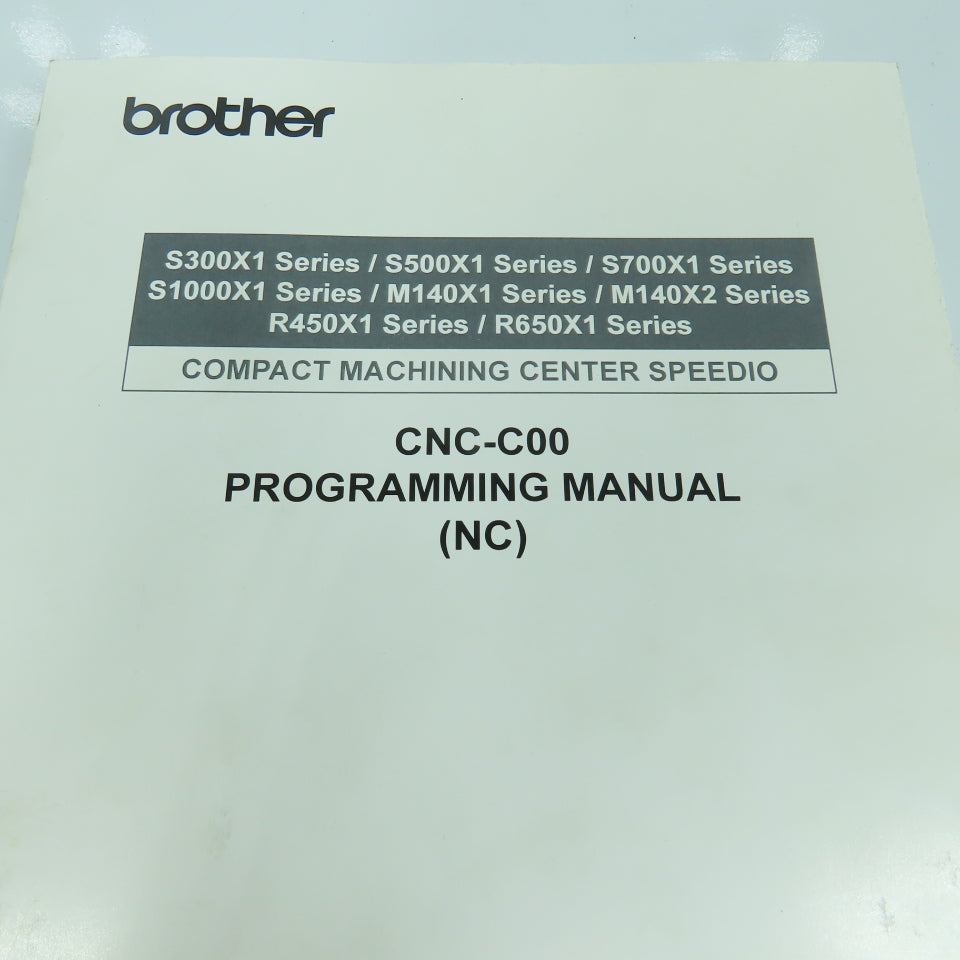 Brother CNC-C00 Compact Machining Center Speedio Programming Manual (NC)