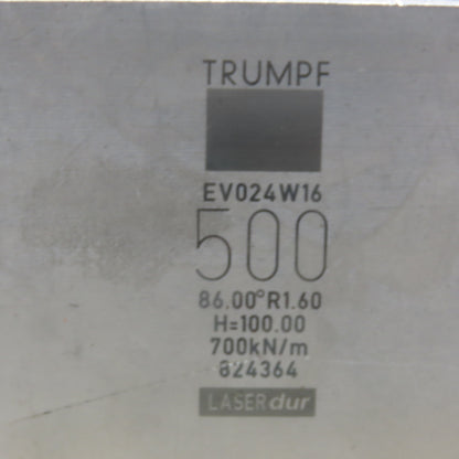 Trumpf 8243364 EV024W16 Brake Press Die 86° 500mm Wide R1.60 H=100mm Laser dur
