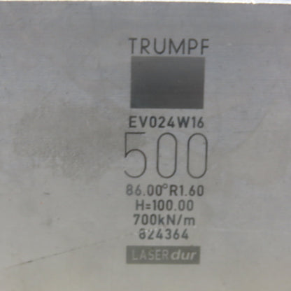 Trumpf 8243364 EV024W16 Brake Press Die 86° 500mm Wide R1.60 H=100mm Laser dur