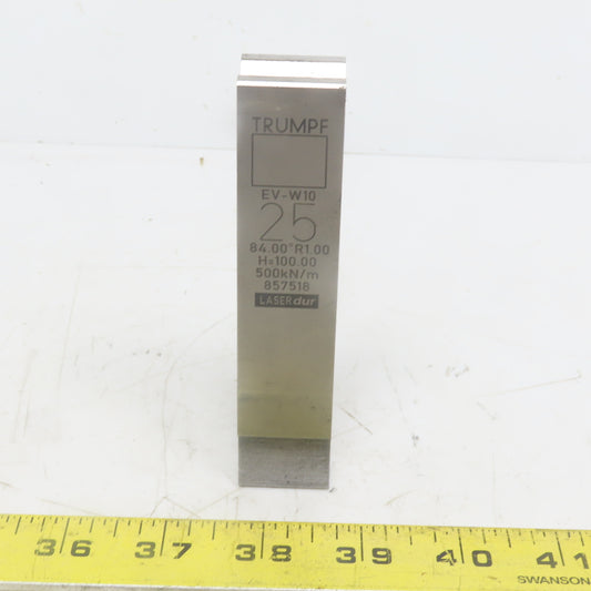 Trumpf 8257518 EVW10 Brake Press Die 84° 25mm Wide R1.00 H=100mm Laser dur
