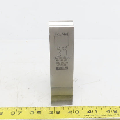 Trumpf 8257519 EVW10 Brake Press Die 84° 30mm Wide R1.00 H=100mm Laser dur