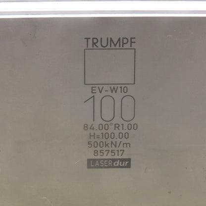 Trumpf 8257517 EVW10 Brake Press Die 84° 100mm Wide R1.00 H=100mm Laser dur