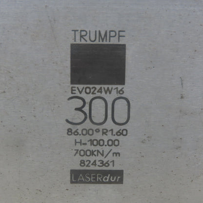 Trumpf 824361 EV024W16 Brake Press Die 86° 300mm Wide R1.60 H=100mm Laser dur