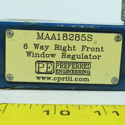 Preferred Engineering MAA18285S 6 Way Right Front Window Regulator