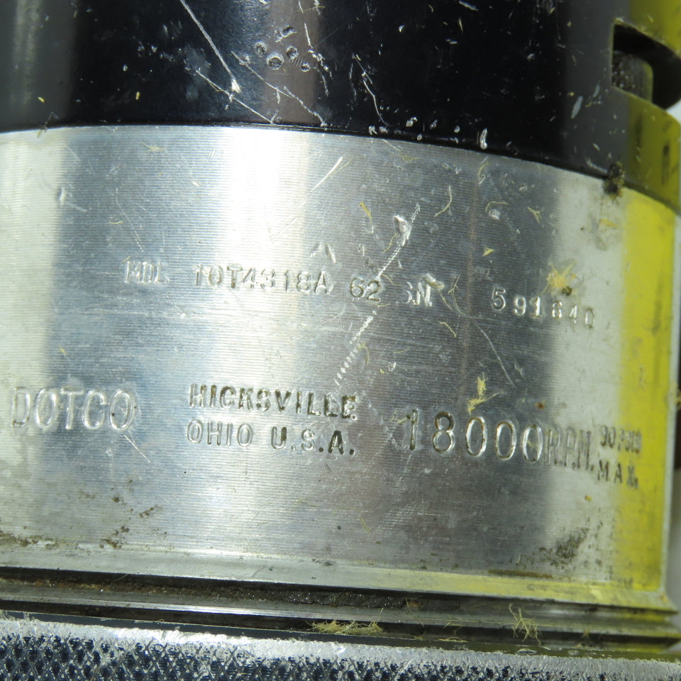 Dotco 10T4318A-62 Pneumatic Air Router 18,000 RPM 90PSIG 1/2" Shank Tested