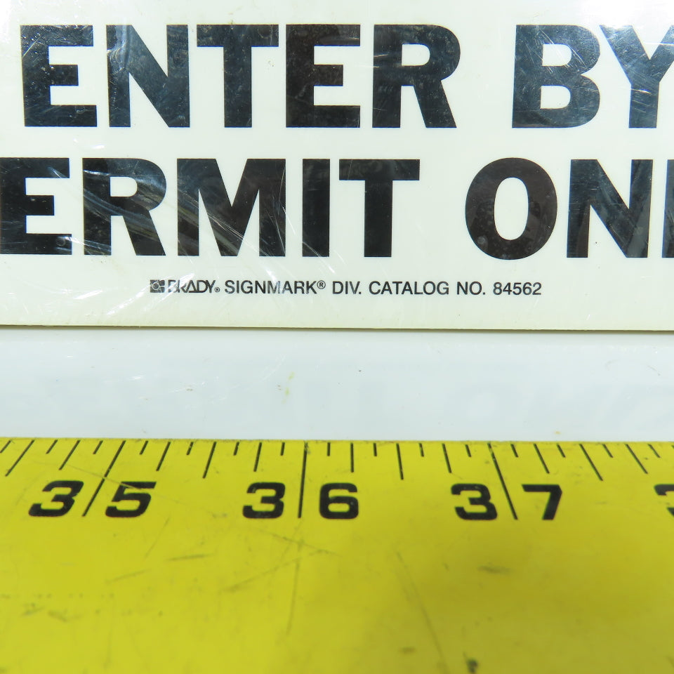 Brady 84562 10x7 Peel&Stick Danger Confined Space Enter By Permit Only Lot Of 25
