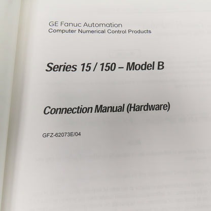 GE Fanuc GFZ-62073E/04 Connection Manual Hardware Series 15/150 Model B