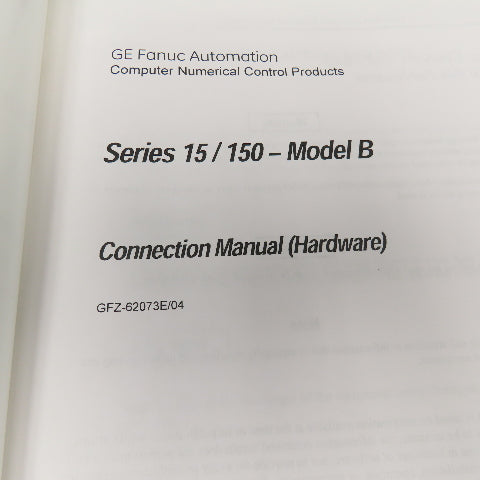 GE Fanuc GFZ-62073E/04 Connection Manual Hardware Series 15/150 Model B