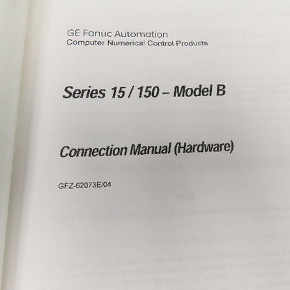 GE Fanuc GFZ-62073E/04 Connection Manual Hardware Series 15/150 Model B