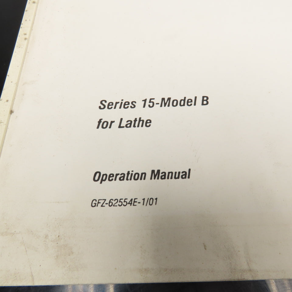 GE Fanuc GFZ-62554E-1/01 Series 15-Model B For Late Operation Manual