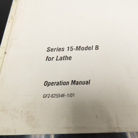 GE Fanuc GFZ-62554E-1/01 Series 15-Model B For Late Operation Manual