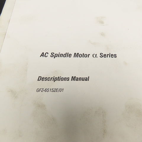 GE Fanuc GFZ-65152E/01 AC Spindle Motor Descriptions Manual Alpha a Series