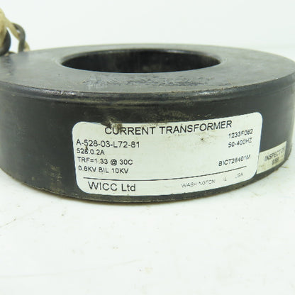 WICC A-528-03-L72-81 Current Transformer 528:0.2A TRF=1.33 BICT26401M