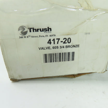 Thrush 417-20 60S 3/4 Bronze High Pressure Regulating Valve 300PSI 200° Temp K11