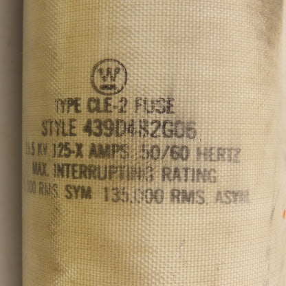 Westinghouse 439D482G06 Type CLE-2 Double Barrel Fuse 15.5KV 125-X Amps 50/60HZ
