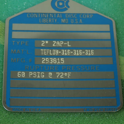 Continental Disk ZAP-L 2" Rupture Disk TEFLON-316-316-316 60 PSIG @ 70°F