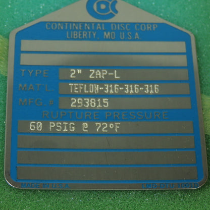 Continental Disk ZAP-L 2" Rupture Disk TEFLON-316-316-316 60 PSIG @ 70°F