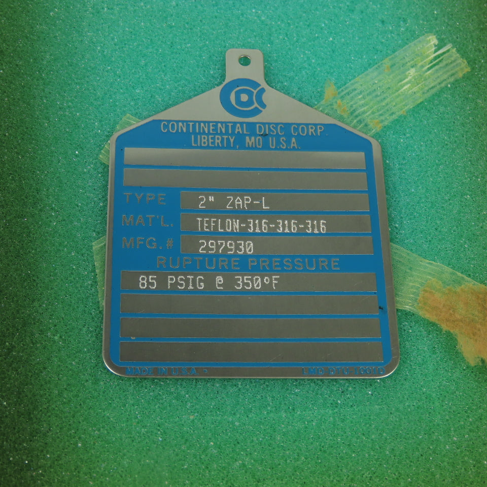 Continental Disk ZAP-L 2" Rupture Disk TEFLON-316-316-316 85 PSIG @ 350°F